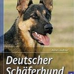 Buch Deutscher Schäferhund: Auswahl, Haltung, Erziehung, Beschäftigung (Praxiswissen Hund)